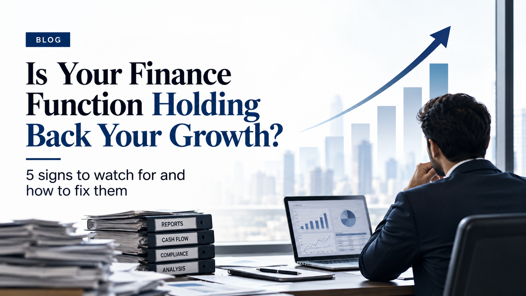 5 Signs Your Business Has Outgrown Its Finance Function